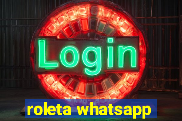 roleta whatsapp